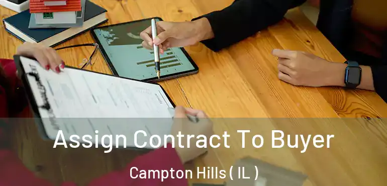  Assign Contract To Buyer Campton Hills ( IL )