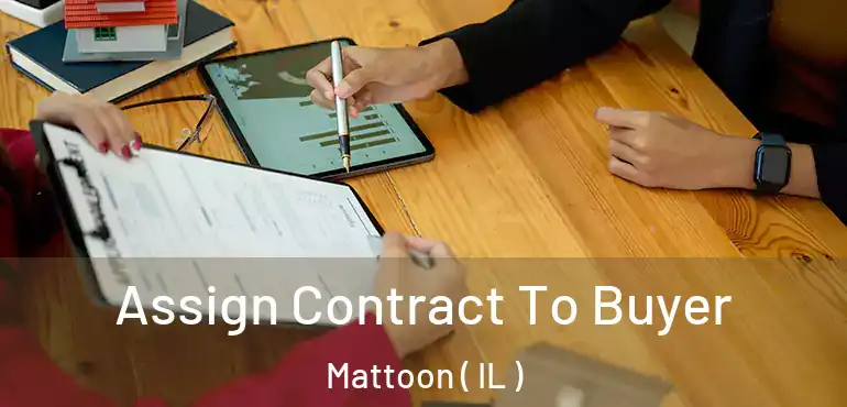  Assign Contract To Buyer Mattoon ( IL )