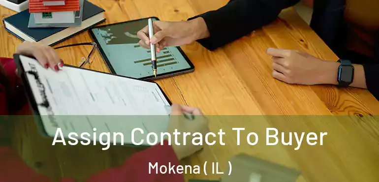  Assign Contract To Buyer Mokena ( IL )