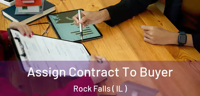  Assign Contract To Buyer Rock Falls ( IL )