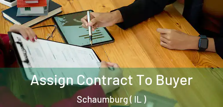  Assign Contract To Buyer Schaumburg ( IL )