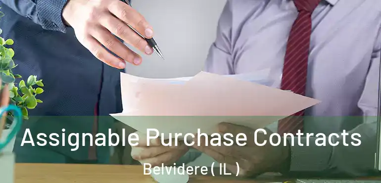  Assignable Purchase Contracts Belvidere ( IL )