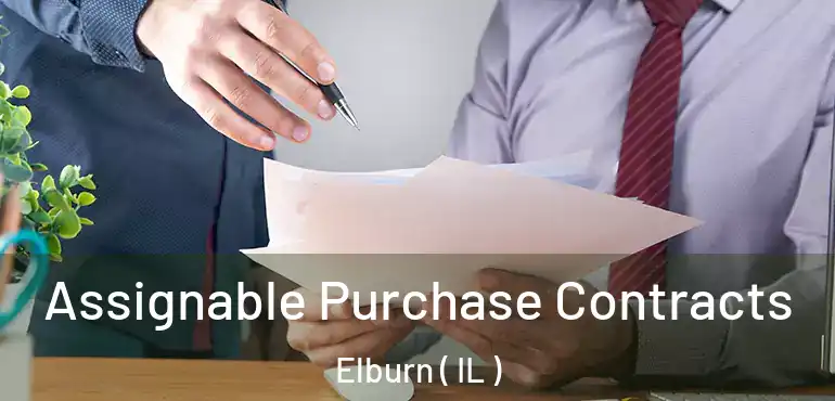  Assignable Purchase Contracts Elburn ( IL )