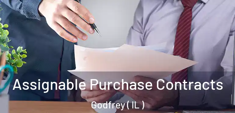  Assignable Purchase Contracts Godfrey ( IL )
