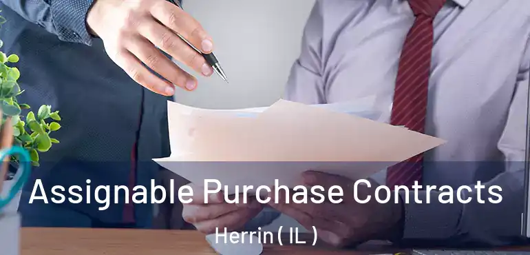  Assignable Purchase Contracts Herrin ( IL )