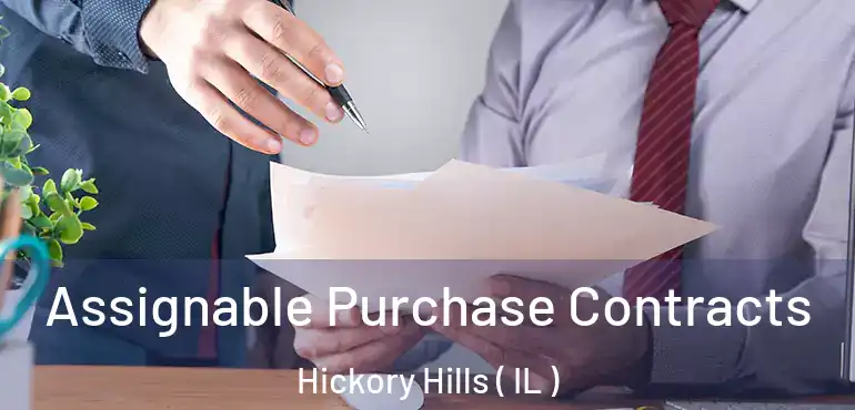  Assignable Purchase Contracts Hickory Hills ( IL )