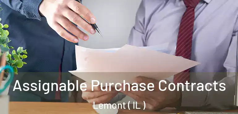  Assignable Purchase Contracts Lemont ( IL )