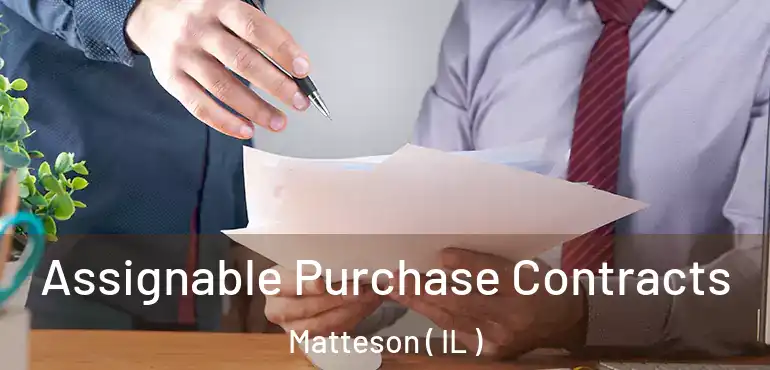 Assignable Purchase Contracts Matteson ( IL )