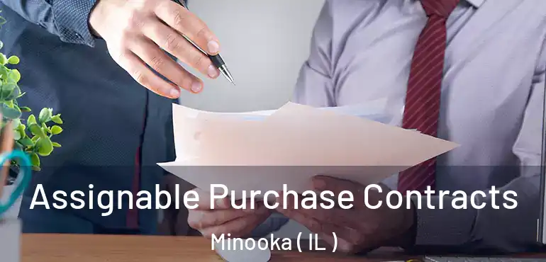  Assignable Purchase Contracts Minooka ( IL )