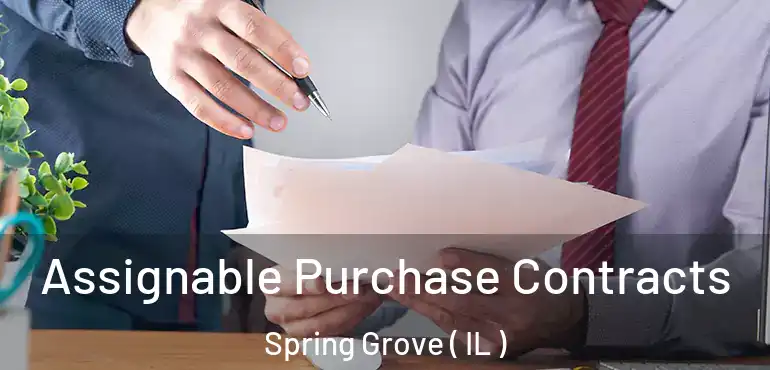  Assignable Purchase Contracts Spring Grove ( IL )