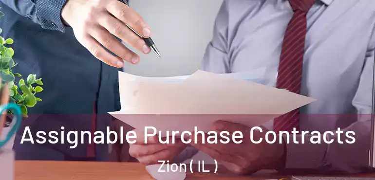  Assignable Purchase Contracts Zion ( IL )