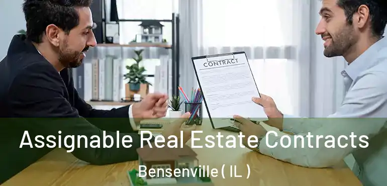  Assignable Real Estate Contracts Bensenville ( IL )