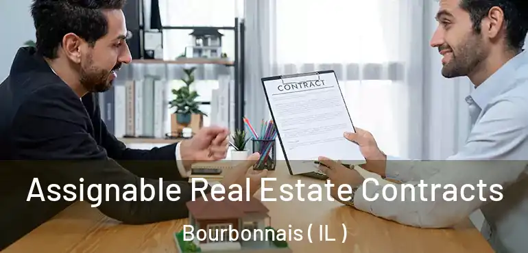  Assignable Real Estate Contracts Bourbonnais ( IL )