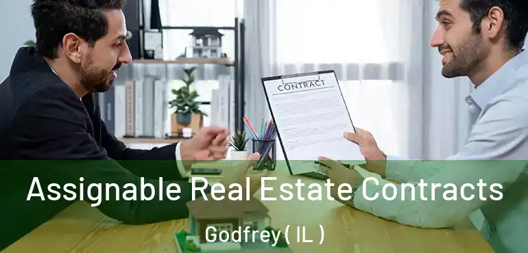  Assignable Real Estate Contracts Godfrey ( IL )
