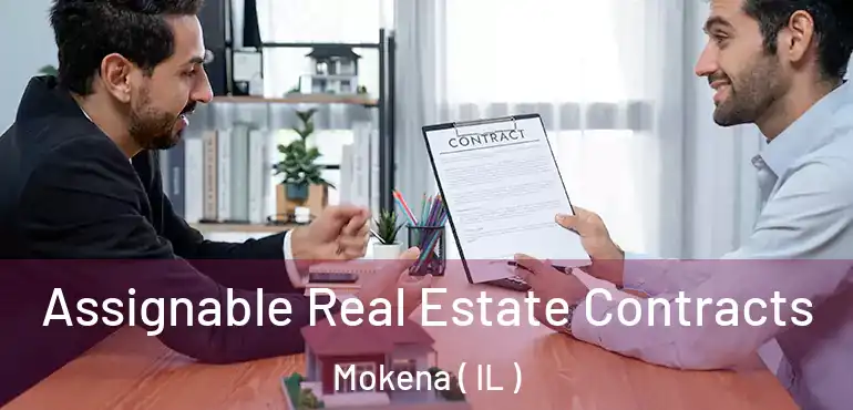  Assignable Real Estate Contracts Mokena ( IL )