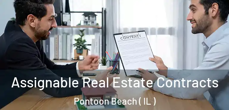  Assignable Real Estate Contracts Pontoon Beach ( IL )