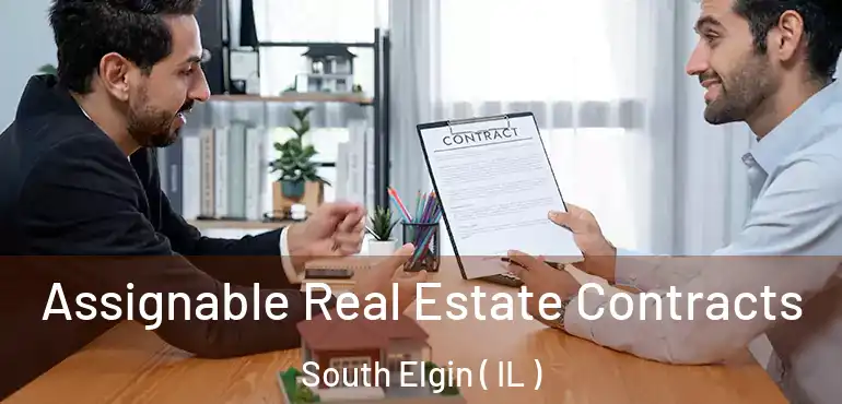  Assignable Real Estate Contracts South Elgin ( IL )