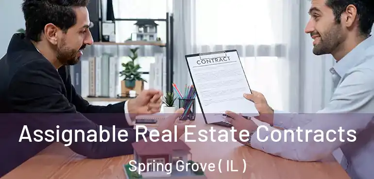  Assignable Real Estate Contracts Spring Grove ( IL )