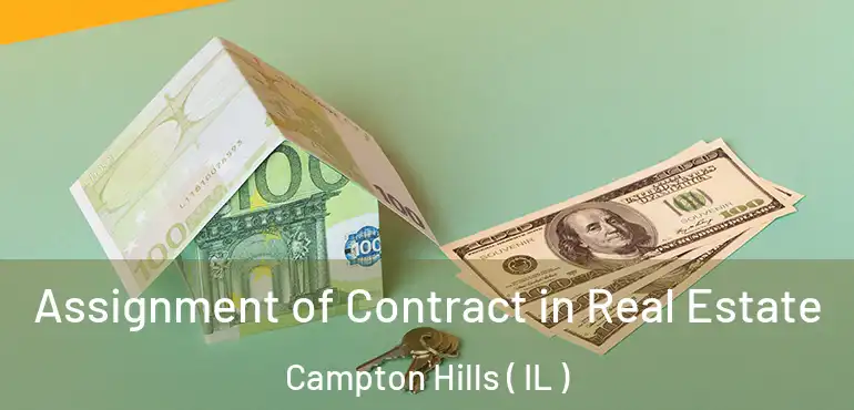  Assignment of Contract in Real Estate Campton Hills ( IL )