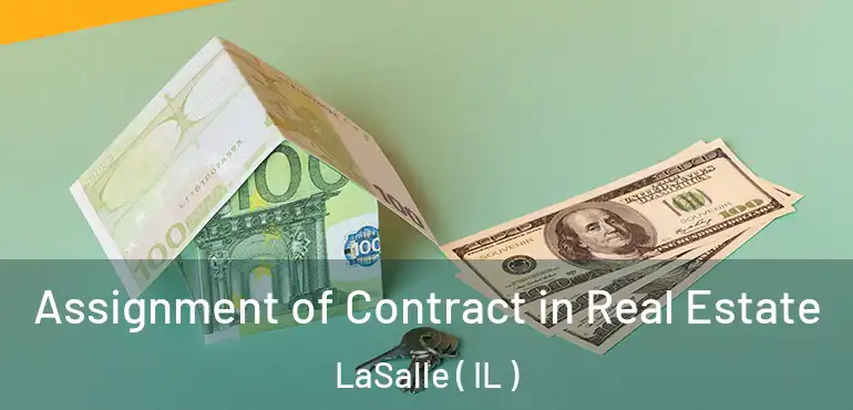  Assignment of Contract in Real Estate LaSalle ( IL )