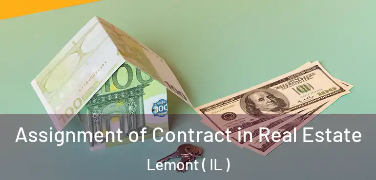  Assignment of Contract in Real Estate Lemont ( IL )