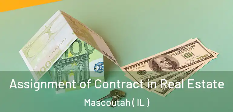  Assignment of Contract in Real Estate Mascoutah ( IL )