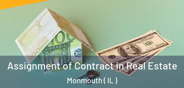  Assignment of Contract in Real Estate Monmouth ( IL )