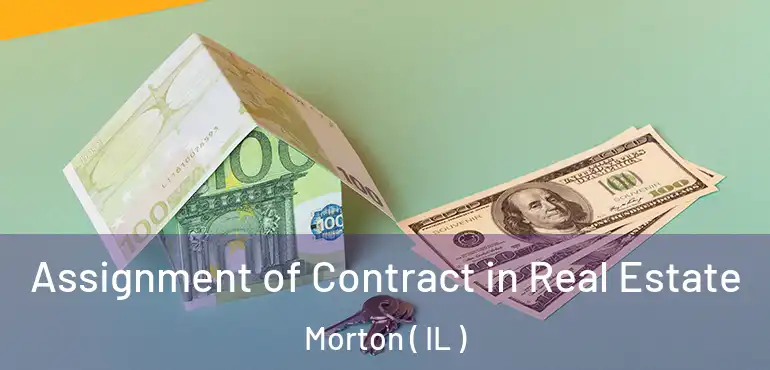  Assignment of Contract in Real Estate Morton ( IL )