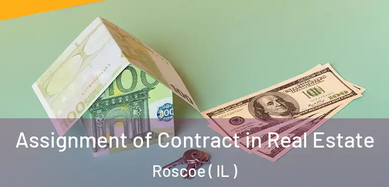  Assignment of Contract in Real Estate Roscoe ( IL )
