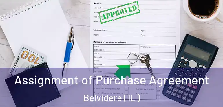  Assignment of Purchase Agreement Belvidere ( IL )