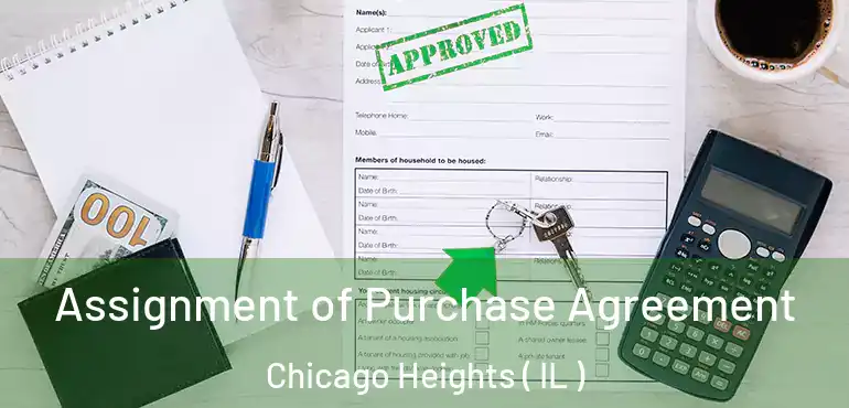  Assignment of Purchase Agreement Chicago Heights ( IL )