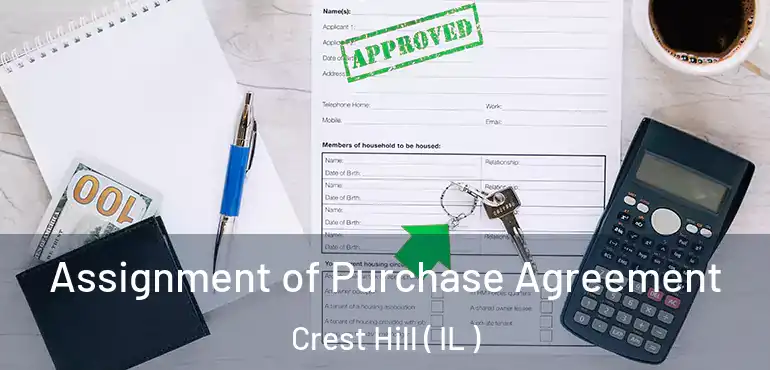  Assignment of Purchase Agreement Crest Hill ( IL )
