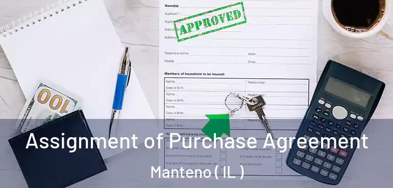  Assignment of Purchase Agreement Manteno ( IL )