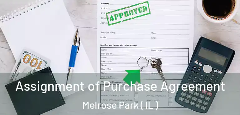  Assignment of Purchase Agreement Melrose Park ( IL )