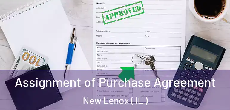  Assignment of Purchase Agreement New Lenox ( IL )