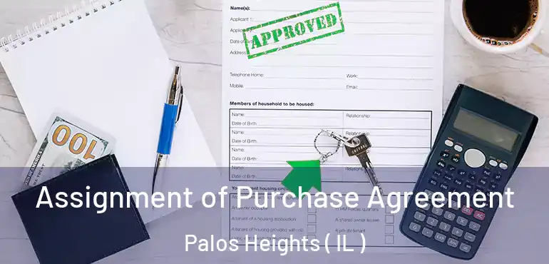  Assignment of Purchase Agreement Palos Heights ( IL )