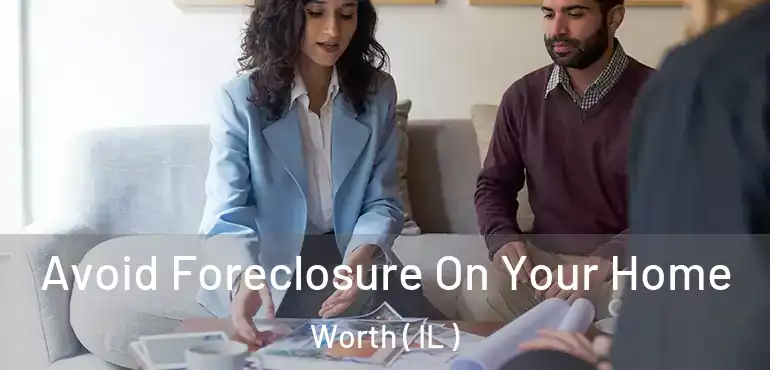  Avoid Foreclosure On Your Home Worth ( IL )