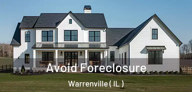  Avoid Foreclosure Warrenville ( IL )