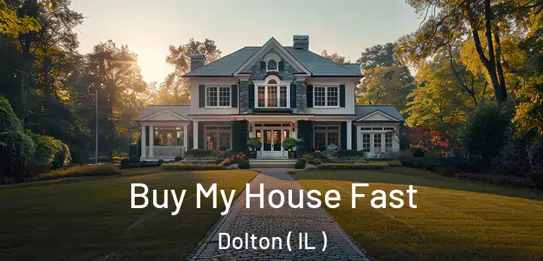  Buy My House Fast Dolton ( IL )
