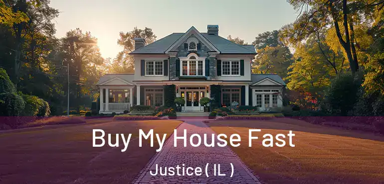  Buy My House Fast Justice ( IL )