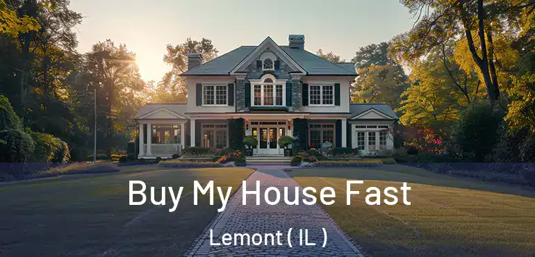  Buy My House Fast Lemont ( IL )