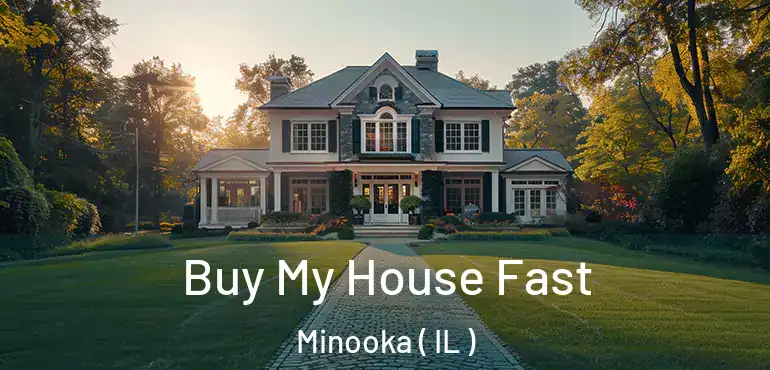  Buy My House Fast Minooka ( IL )