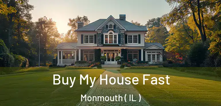  Buy My House Fast Monmouth ( IL )