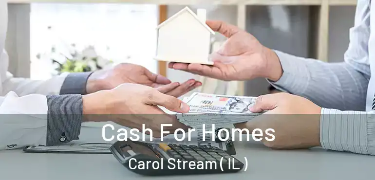  Cash For Homes Carol Stream ( IL )