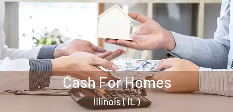  Cash For Homes Illinois ( IL )