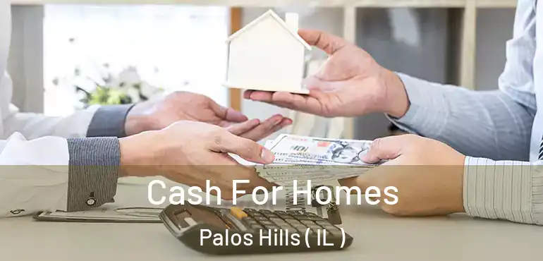  Cash For Homes Palos Hills ( IL )