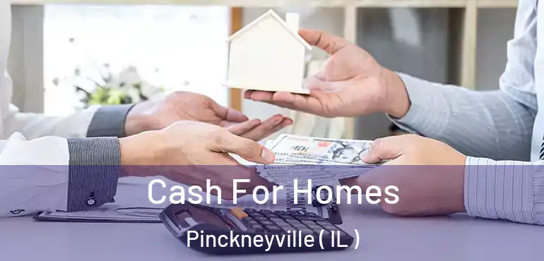  Cash For Homes Pinckneyville ( IL )