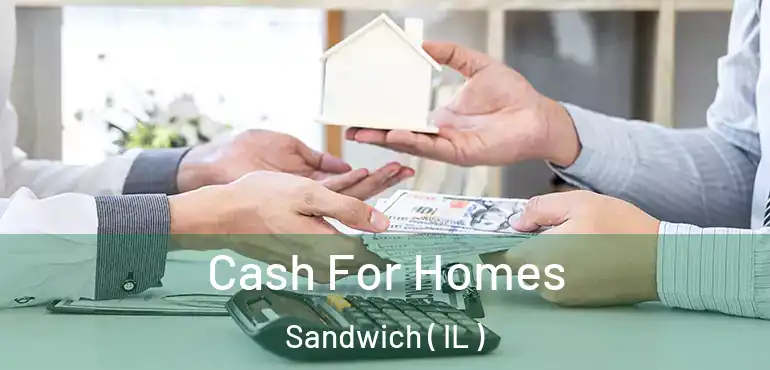  Cash For Homes Sandwich ( IL )