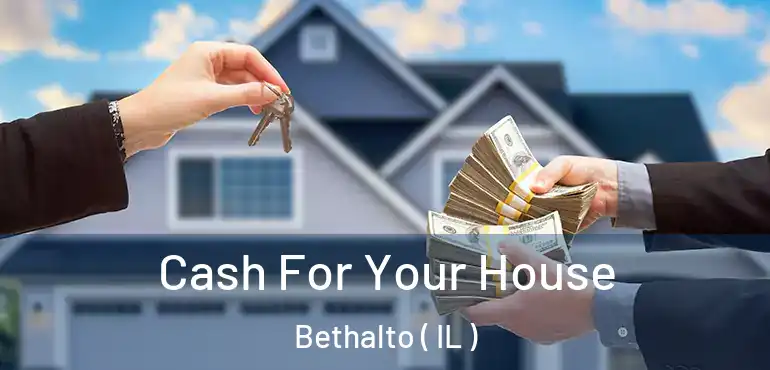  Cash For Your House Bethalto ( IL )