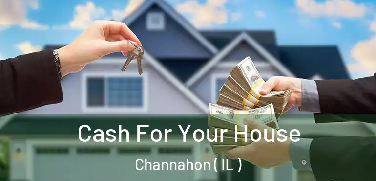  Cash For Your House Channahon ( IL )